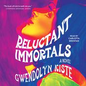 Reluctant Immortals by  Gwendolyn Kiste audiobook
