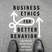 Business Ethics for Better Behavior by  Jason Brennan audiobook