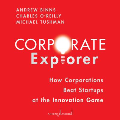 Corporate Explorer by Charles A. O'Reilly audiobook