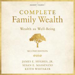 Complete Family Wealth by Keith Whitaker audiobook