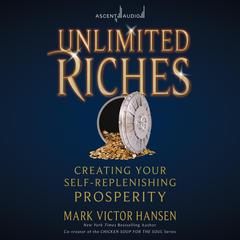 Unlimited Riches by Mark Victor Hansen audiobook