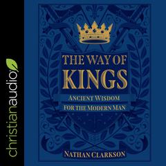 The Way of Kings by Nathan Clarkson audiobook