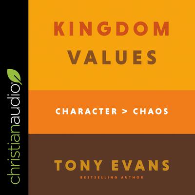 Kingdom Values by Tony Evans audiobook