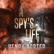 A Spy's Life by  Henry Porter audiobook