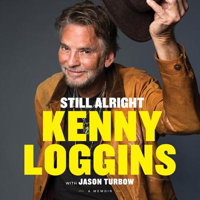 Still Alright by Kenny Loggins audiobook