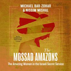 The Mossad Amazons by Michael Bar-Zohar audiobook