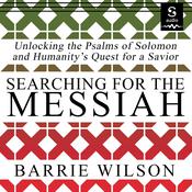 Searching for the Messiah by  Barrie Wilson audiobook