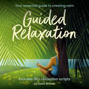 Guided Relaxation by  Katie Brown audiobook