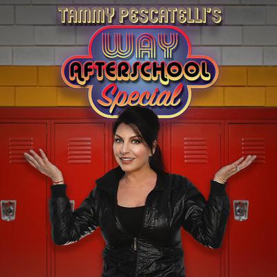 Tammy Pescatelli: Way After School Special by Tammy Pescatelli audiobook