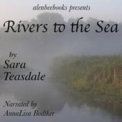 Rivers to the Sea by  Sara Teasdale audiobook