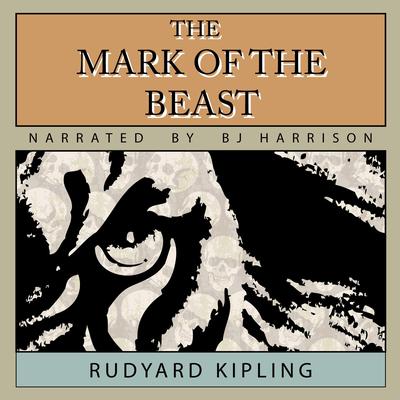 The Mark of the Beast by Rudyard Kipling audiobook