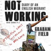 Not Working by  Graham Field audiobook
