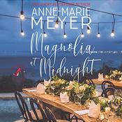 Magnolia at Midnight by  Anne-Marie Meyer audiobook