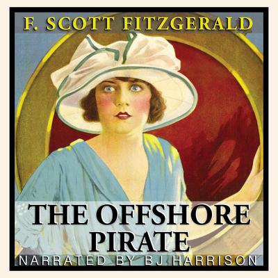 The Offshore Pirate by F. Scott Fitzgerald audiobook