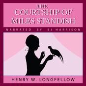 The Courtship of Miles Standish by  Henry Wadsworth Longfellow audiobook