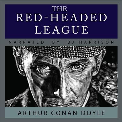 The Red-Headed League by Arthur Conan Doyle audiobook