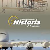 Historia de la aviación by  Facundo Conforti audiobook