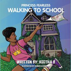 Princess Fearless by Keetha B. audiobook