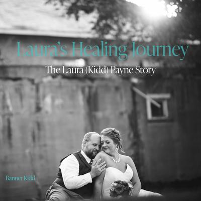 Laura's Healing Journey by Banner Kidd audiobook