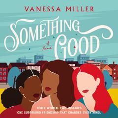 Something Good by Vanessa Miller audiobook