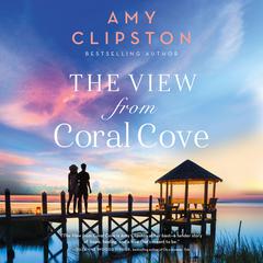 The View from Coral Cove by Amy Clipston audiobook