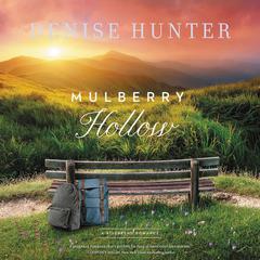 Mulberry Hollow by Denise Hunter audiobook