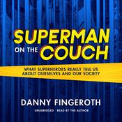 Superman on the Couch by  Danny Fingeroth audiobook