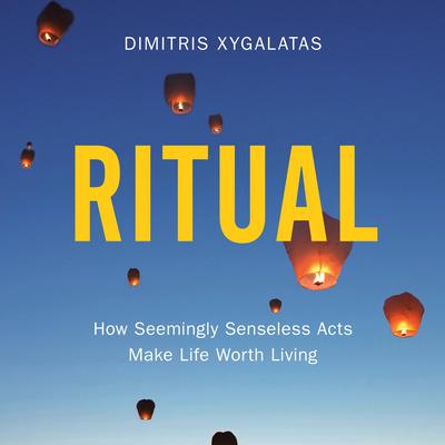 Ritual by Dimitris Xygalatas audiobook