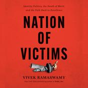 Nation of Victims by  Vivek Ramaswamy audiobook