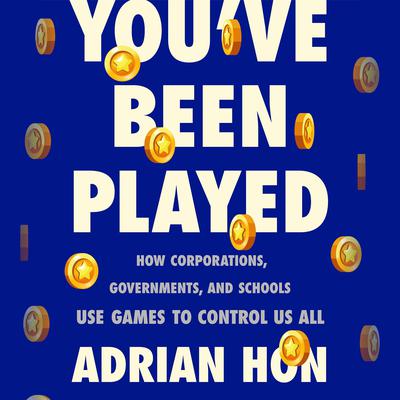 You've Been Played by Adrian Hon audiobook