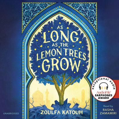 As Long as the Lemon Trees Grow by Zoulfa Katouh audiobook