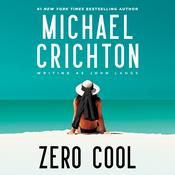 Zero Cool by  Michael Crichton writing as John Lange™ audiobook