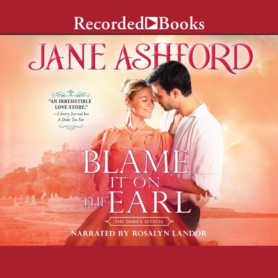 Blame It on the Earl by Jane Ashford audiobook