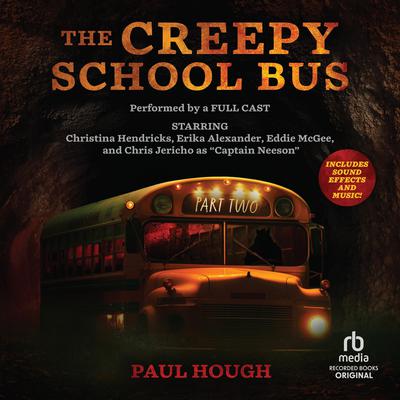 The Creepy School Bus Part 2 by Paul Hough audiobook