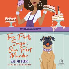 Two Parts Sugar, One Part Murder by Valerie Burns audiobook