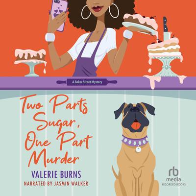 Two Parts Sugar, One Part Murder by Valerie Burns audiobook
