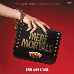 Mere Mortals by Erin Jade Lange audiobook