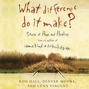 What Difference Do It Make? by  Ron Hall audiobook
