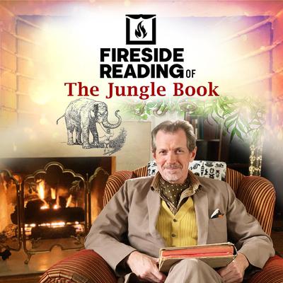 Fireside Reading of The Jungle Book by Rudyard Kipling audiobook