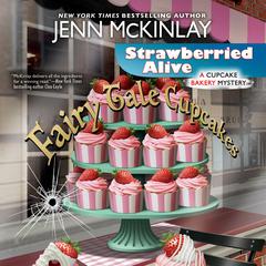 Strawberried Alive by Jenn McKinlay audiobook