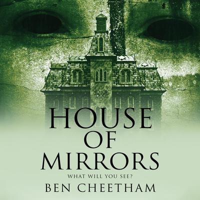 House of Mirrors by Ben Cheetham audiobook
