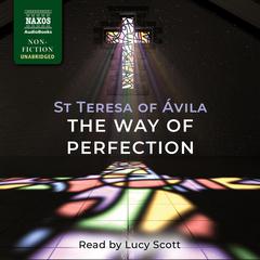 The Way of Perfection by Teresa of Ávila  audiobook
