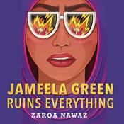 Jameela Green Ruins Everything by  Zarqa Nawaz audiobook