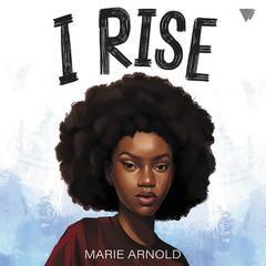 I Rise by Marie Arnold audiobook