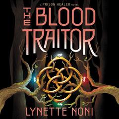 The Blood Traitor by Lynette Noni audiobook