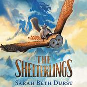 The Shelterlings by  Sarah Beth Durst audiobook