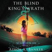 The Blind King's Wrath by  Ashok K. Banker audiobook