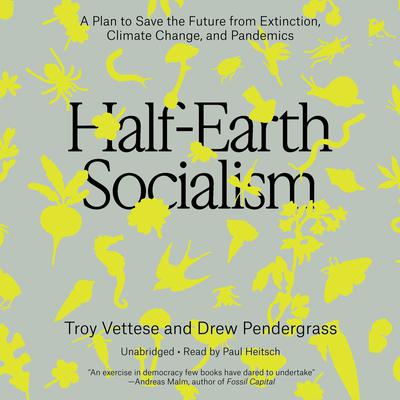 Half-Earth Socialism by Troy Vettese audiobook