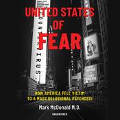 United States of Fear by  Mark McDonald MD audiobook