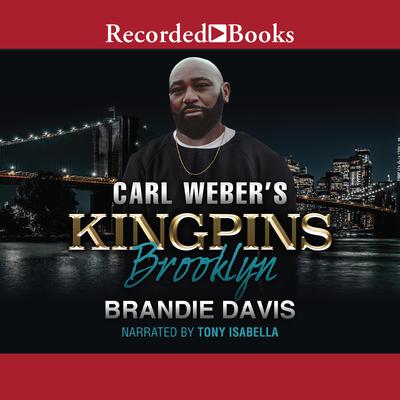 Carl Weber's Kingpins: Brooklyn by Brandie Davis audiobook